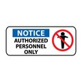 National Marker Co Pictorial OSHA Sign - Plastic - Notice Authorized Personnel Only SA135R